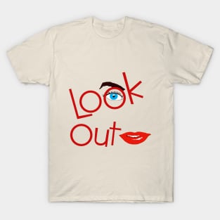 Look out! T-Shirt